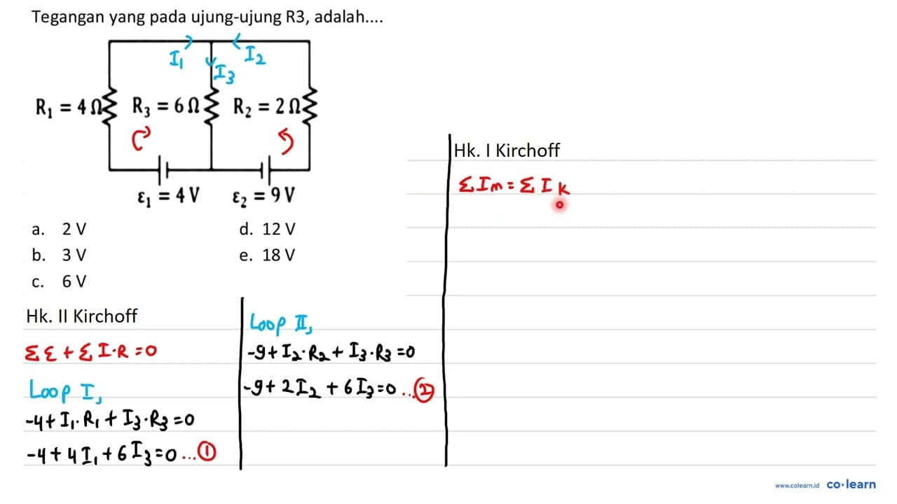 Tegangan yang pada ujung-ujung R3, adalah.... R1 = 4 Ohm R3