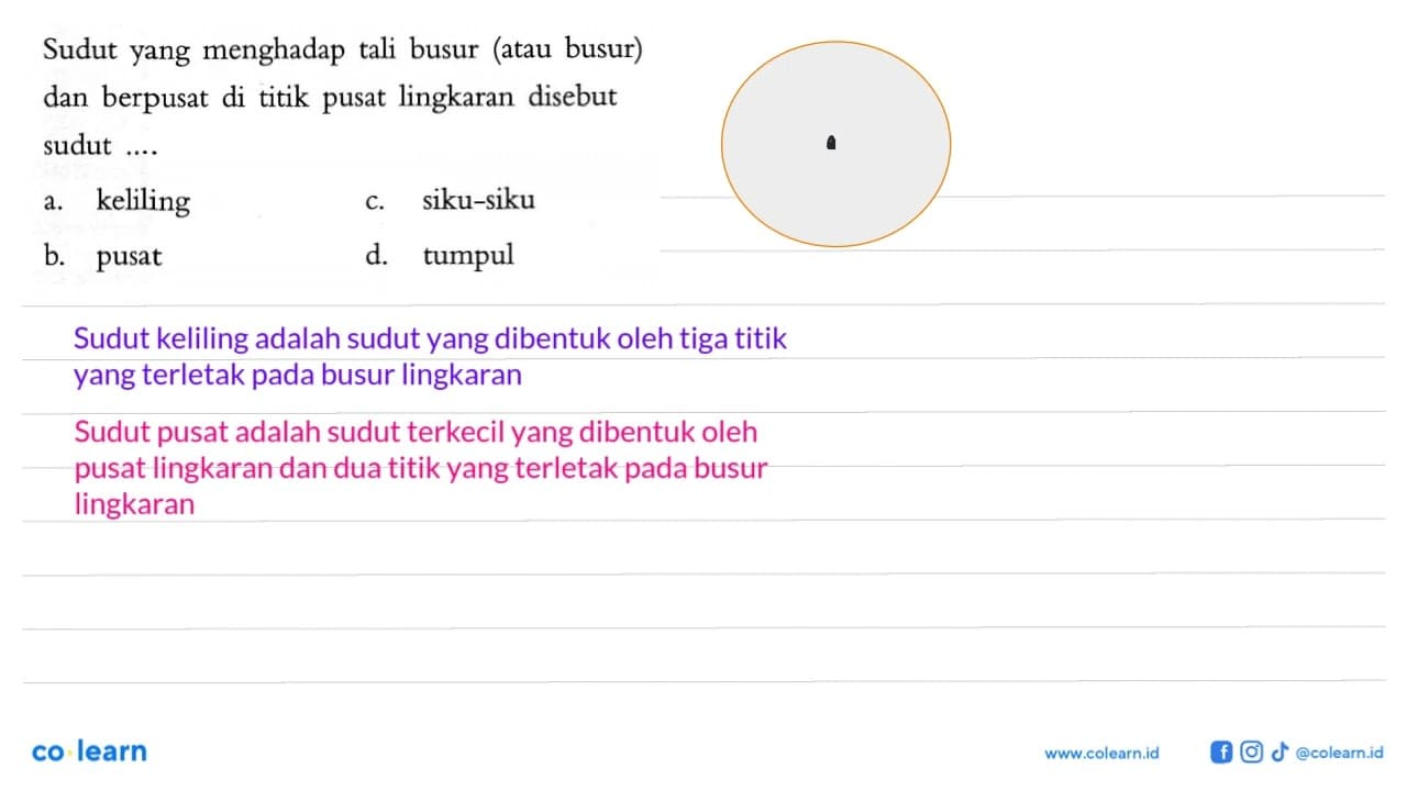 Sudut yang menghadap tali busur (atau busur) dan berpusat