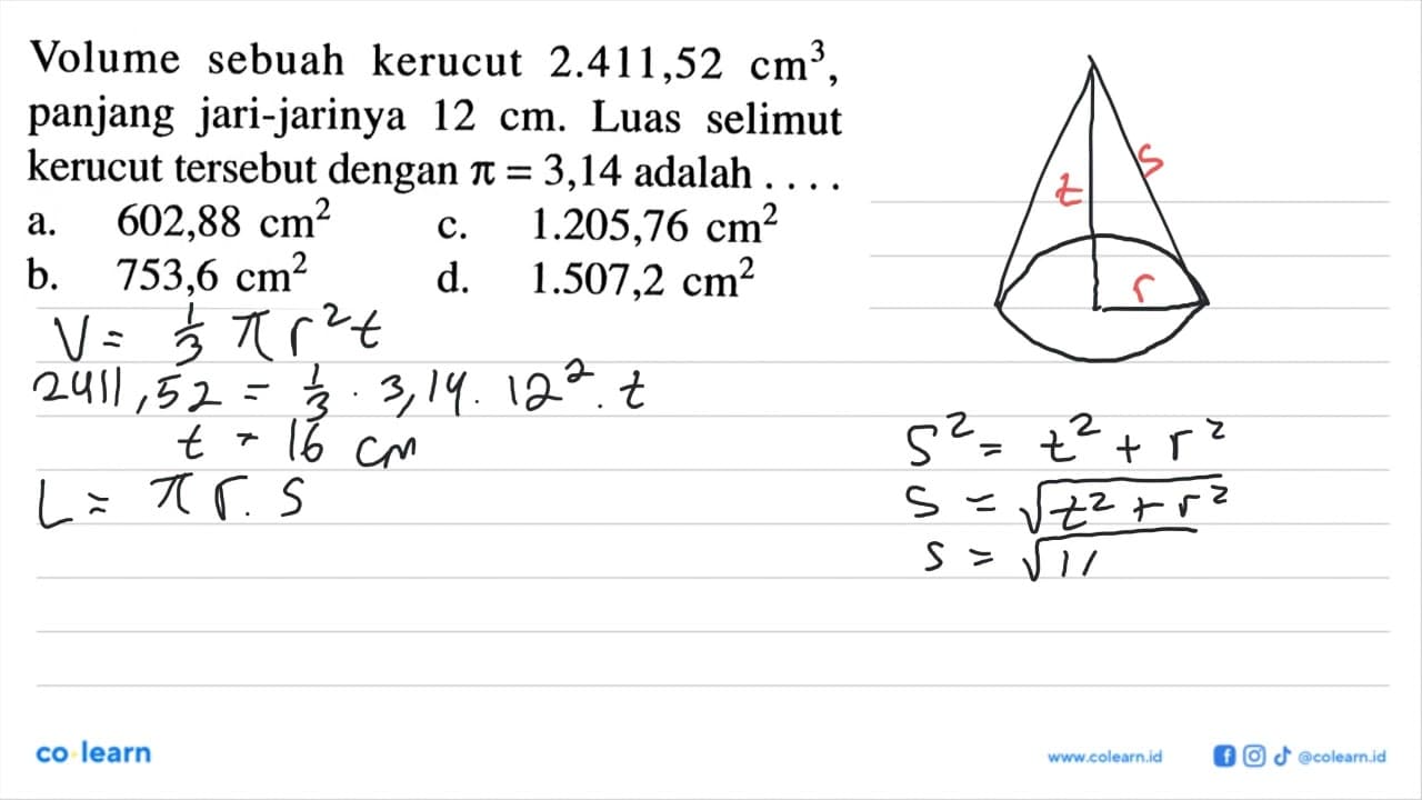 Volume sebuah kerucut 2.411,52 cm^3, panjang jari-jarinya