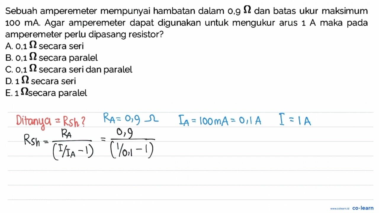 Sebuah amperemeter mempunyai hambatan dalam 0,9 ohm dan