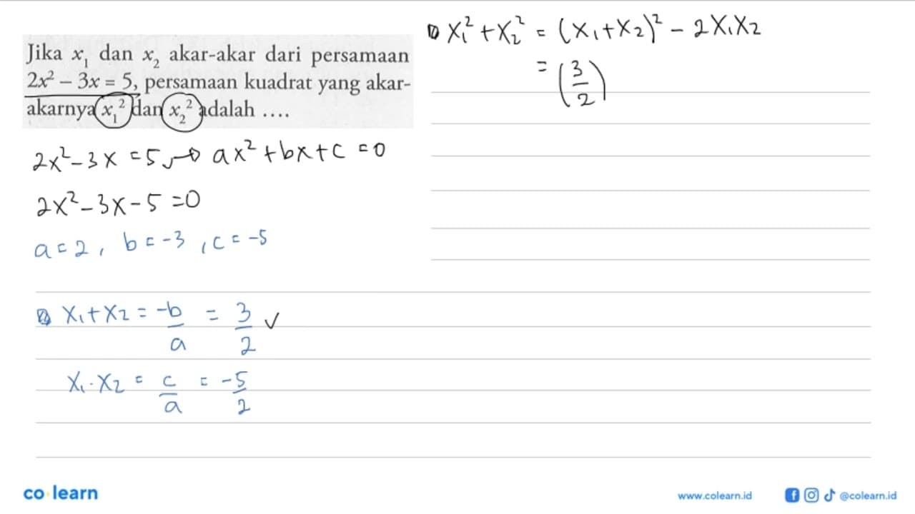 Jika x1, dan x2 akar-akar dari persamaan 2x^2 - 3x = 5,