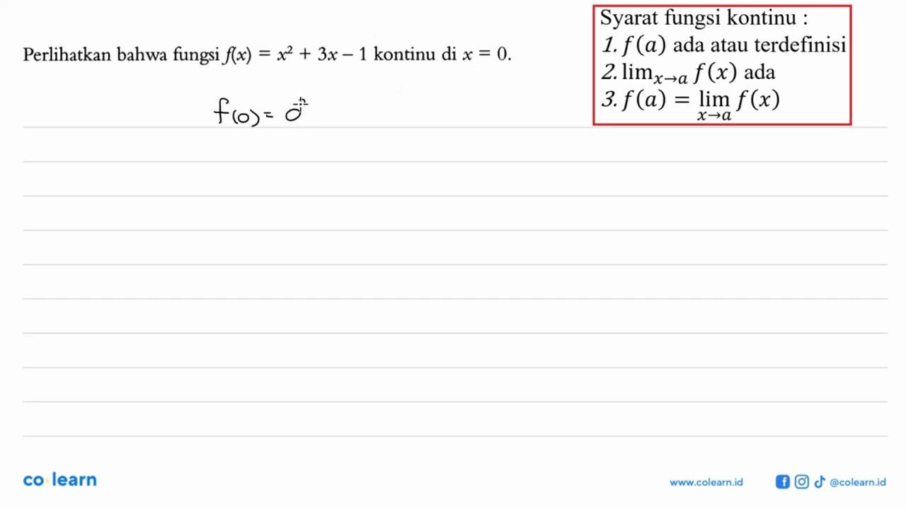 Perlihatkan bahwa fungsi f(x)=x^2+3x-1 kontinu di x=0.