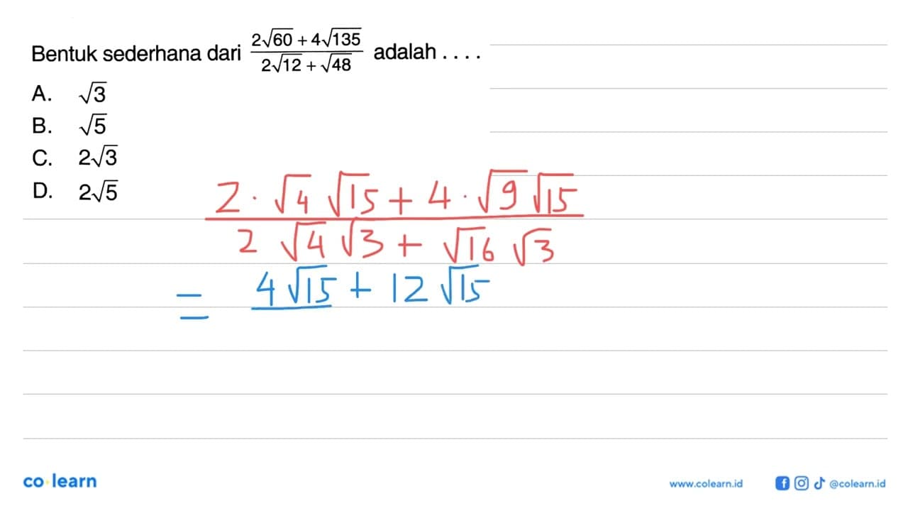 Bentuk sederhana dari (2 akar(60) + 4 akar(135))/(2