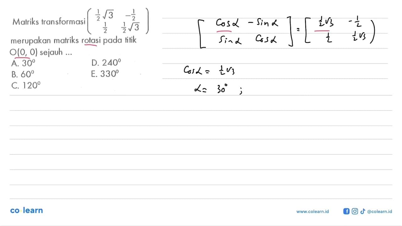 Matriks transformasi (1/2 akar(3) -1/2 1/2 1/2 akar(3))