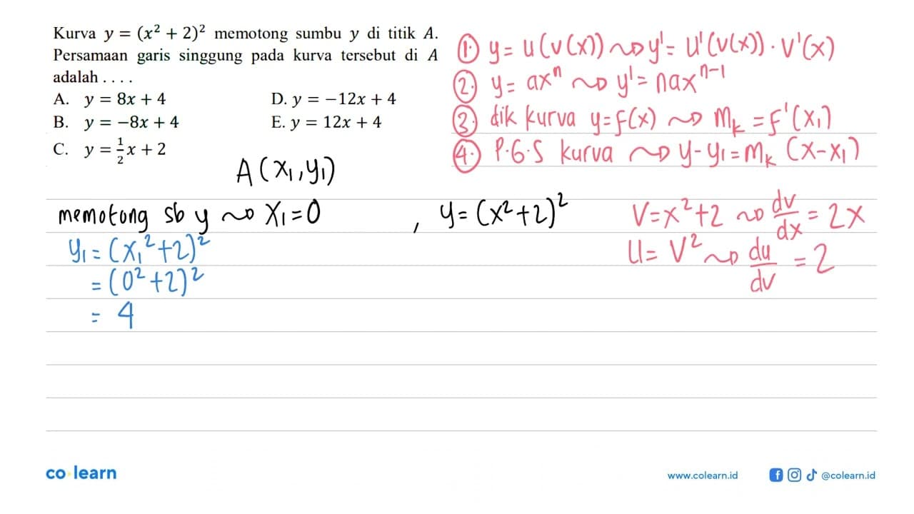 Kurva y=(x^2+2)^2 memotong sumbu y di titik A. Persamaan