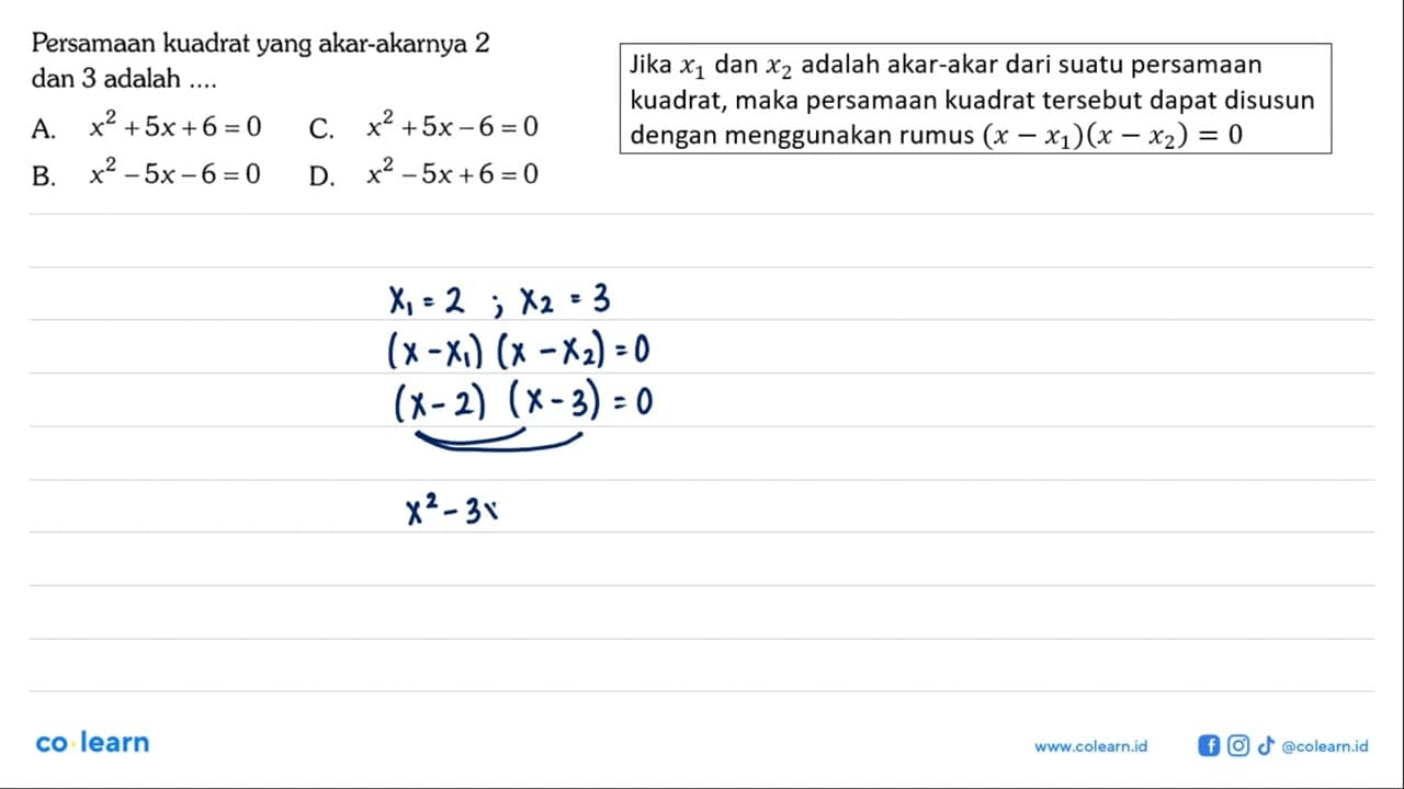 Persamaan kuadrat yang akar-akarnya 2 dan 3 adalah....