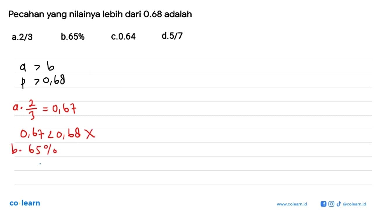 Pecahan yang nilainya lebih dari 0,68 adalah