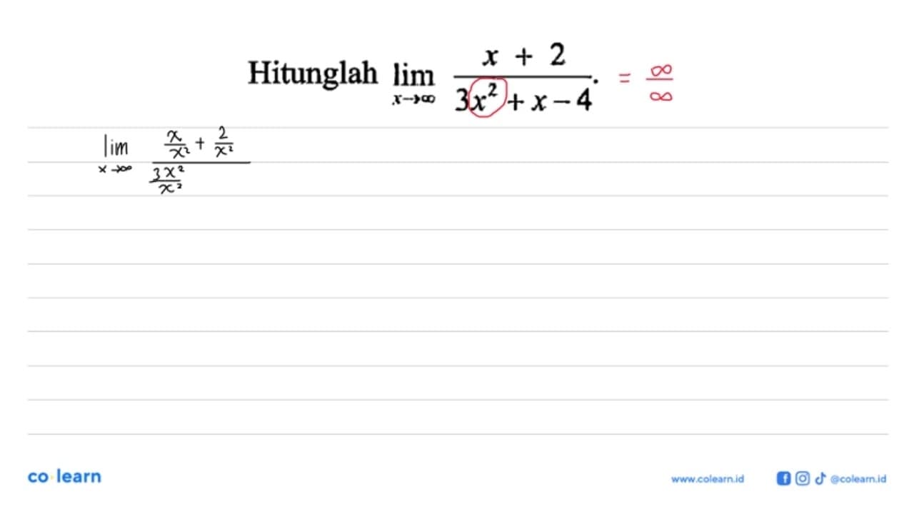 Hitunglah limit x mendekati tak hingga (x+2)/(3x^2+x-4)