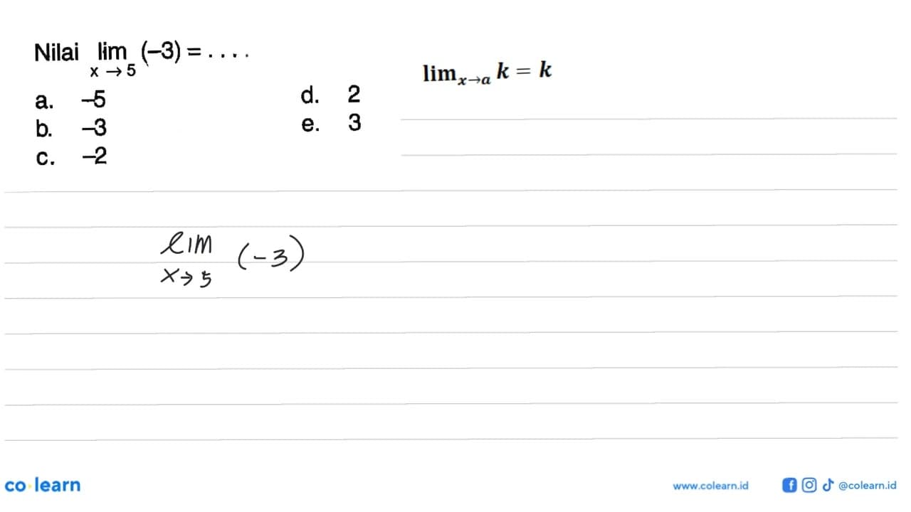 Nilai lim x -> 5(-3)=....