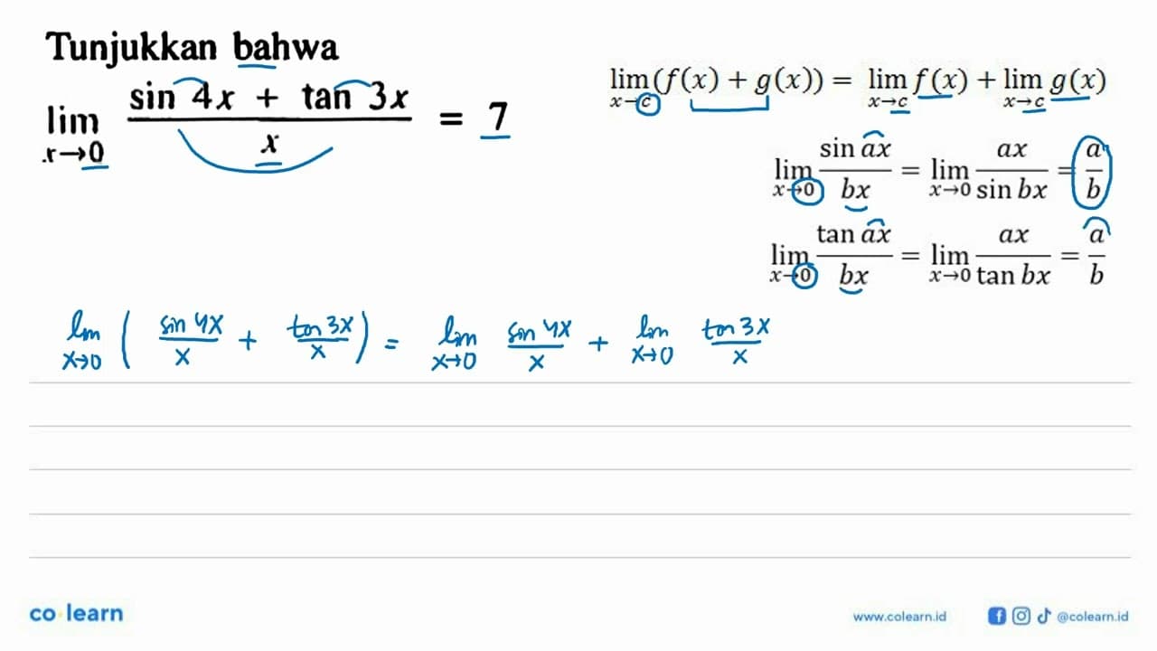 Tunjukkan bahwa lim->0 (sin 4x+tan 3x)/x=7