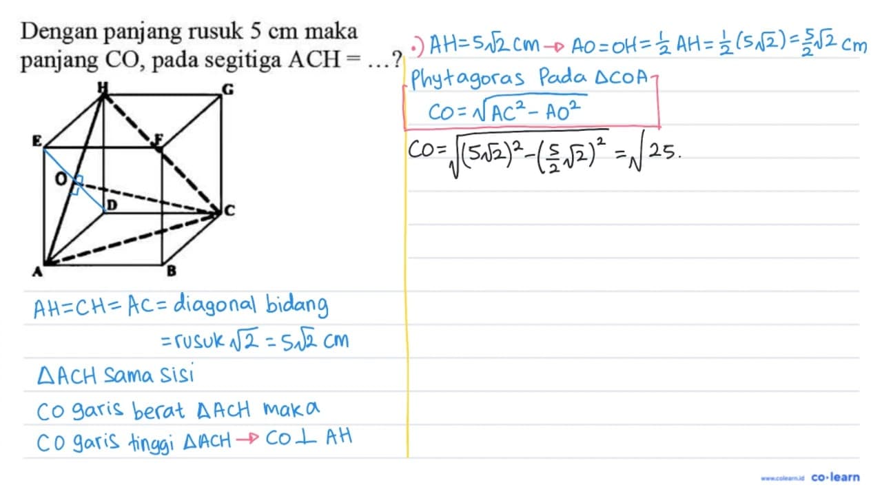 Dengan panjang rusuk 5 cm maka panjang CO , pada segitiga