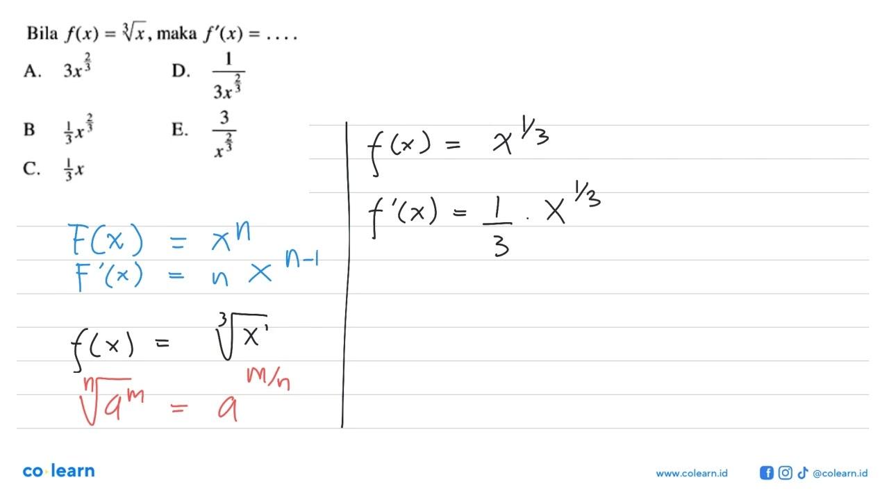 Bila f(x)=akar([3]x) , maka f'(x)=...