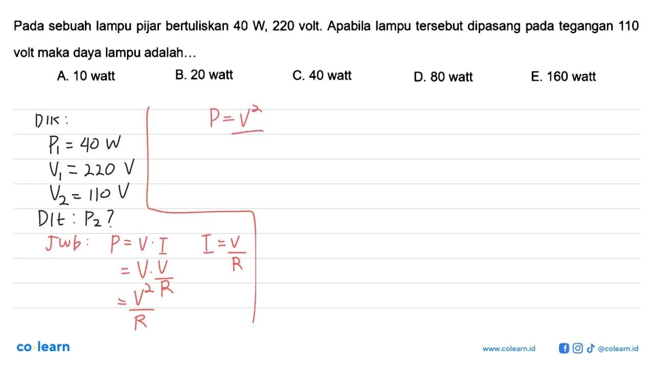 Pada sebuah lampu pijar bertuliskan 40 W, 220 volt. Apabila