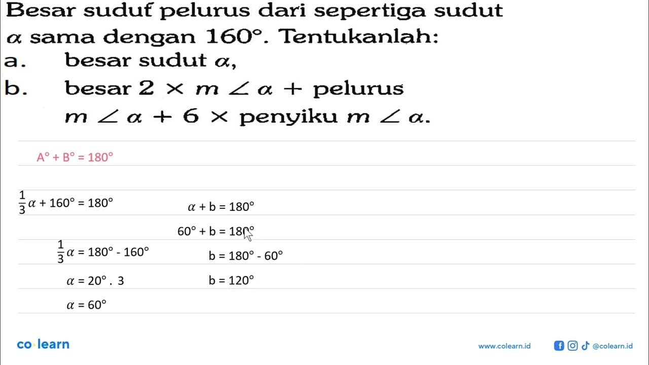 Besar sudut pelurus dari sepertiga sudut a sama dengan 160.