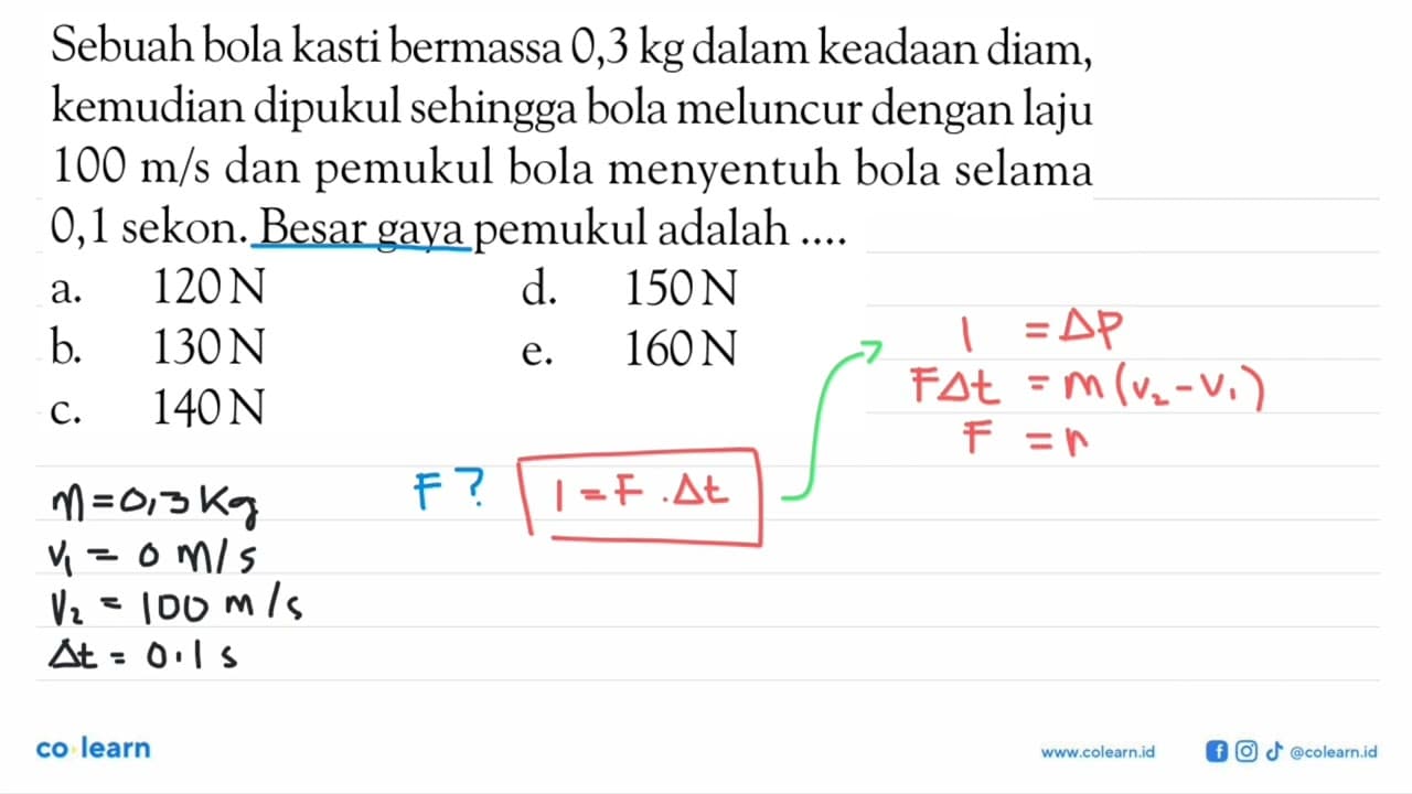 Sebuah bola kasti bermassa 0,3 kg dalam keadaan diam,