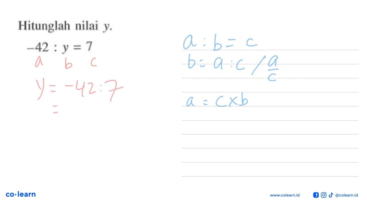 Hitunglah nilai y. -42 : y = 7