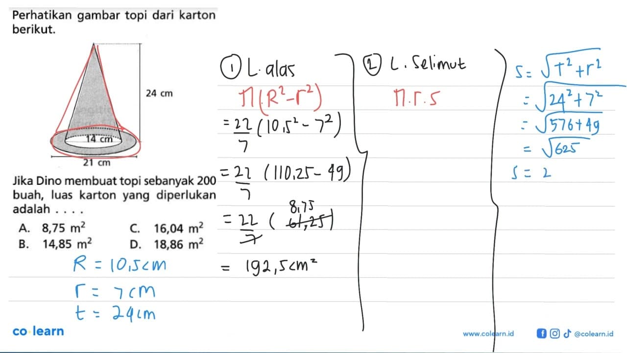 Perhatikan gambar topi dari karton berikut. 24 cm 14 cm 21