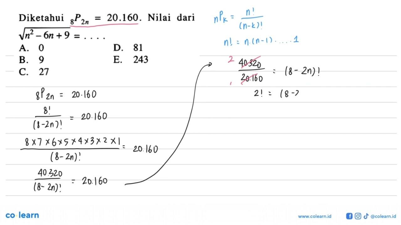 Diketahui 8 P 2n=20.160. Nilai dari akar(n^2-6n+9)=...