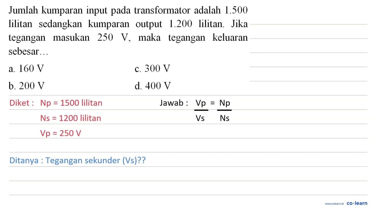 Jumlah kumparan input pada transformator adalah 1.500