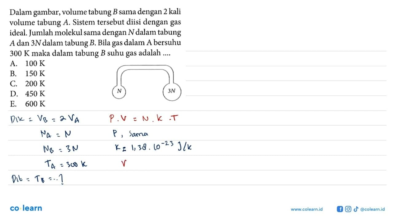 Dalam gambar, volume tabung B sama dengan 2 kali volume