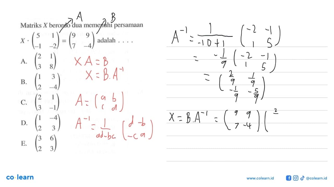 Matriks X berordo dua memenuhi persamaan X . (5 1 -1 -2) =