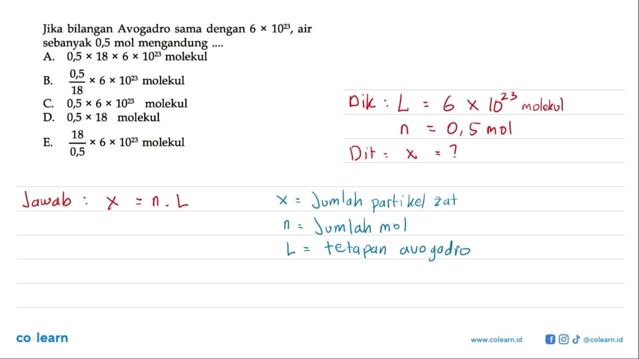 Jika bilangan Avogadro sama dengan 6 x 10^23 , air sebanyak