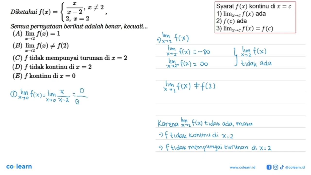 Diketahui f(x)={x/(x-2), x=/=2 2, x=2.Semua pernyataan