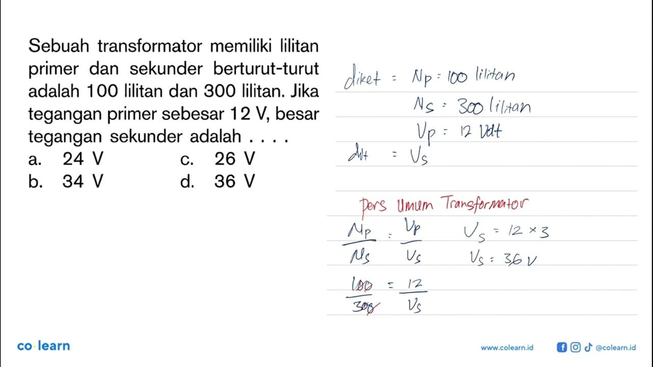 Sebuah transformator memiliki lilitan primer dan sekunder