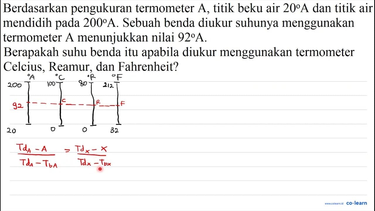 Berdasarkan pengukuran termometer A, titik beku air 20 A