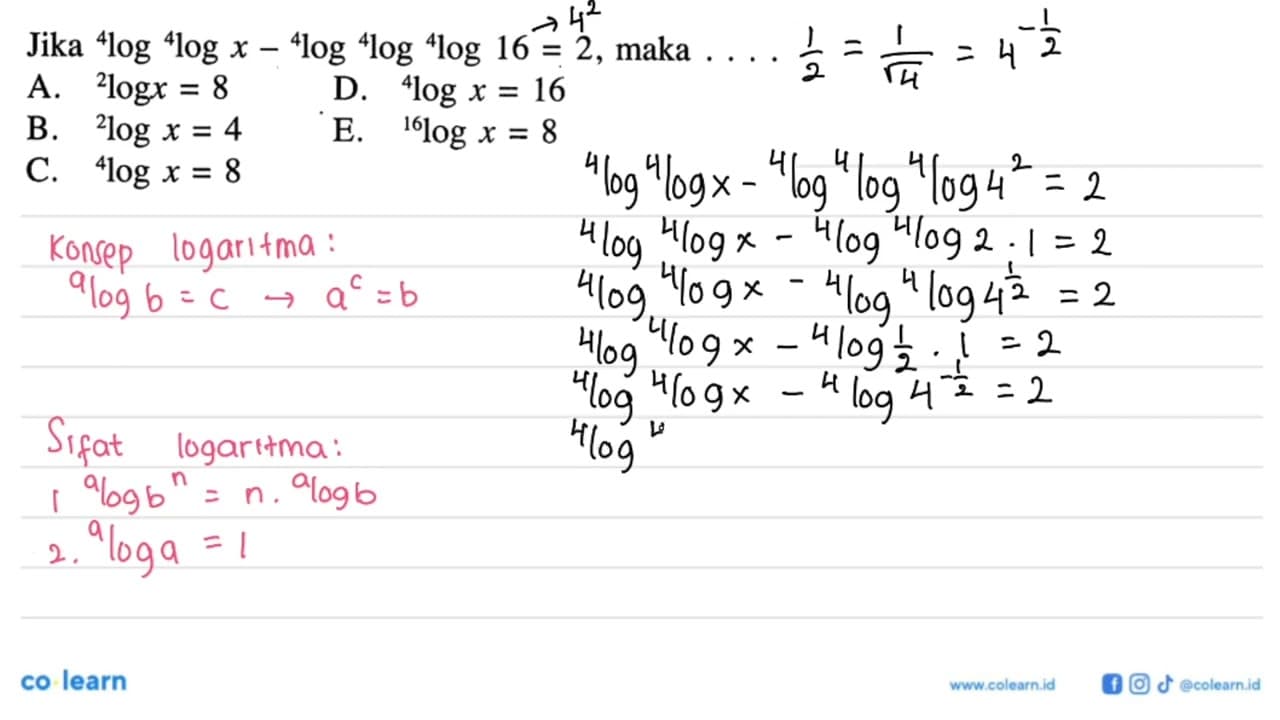 Jika 4log4logx-4log4log4log16=2, maka ...