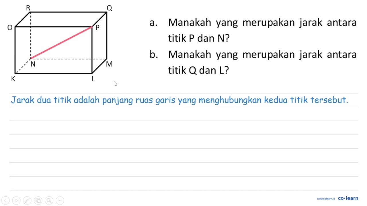 R Q O P N M K L Manakah yang merupakan jarak antara titik P