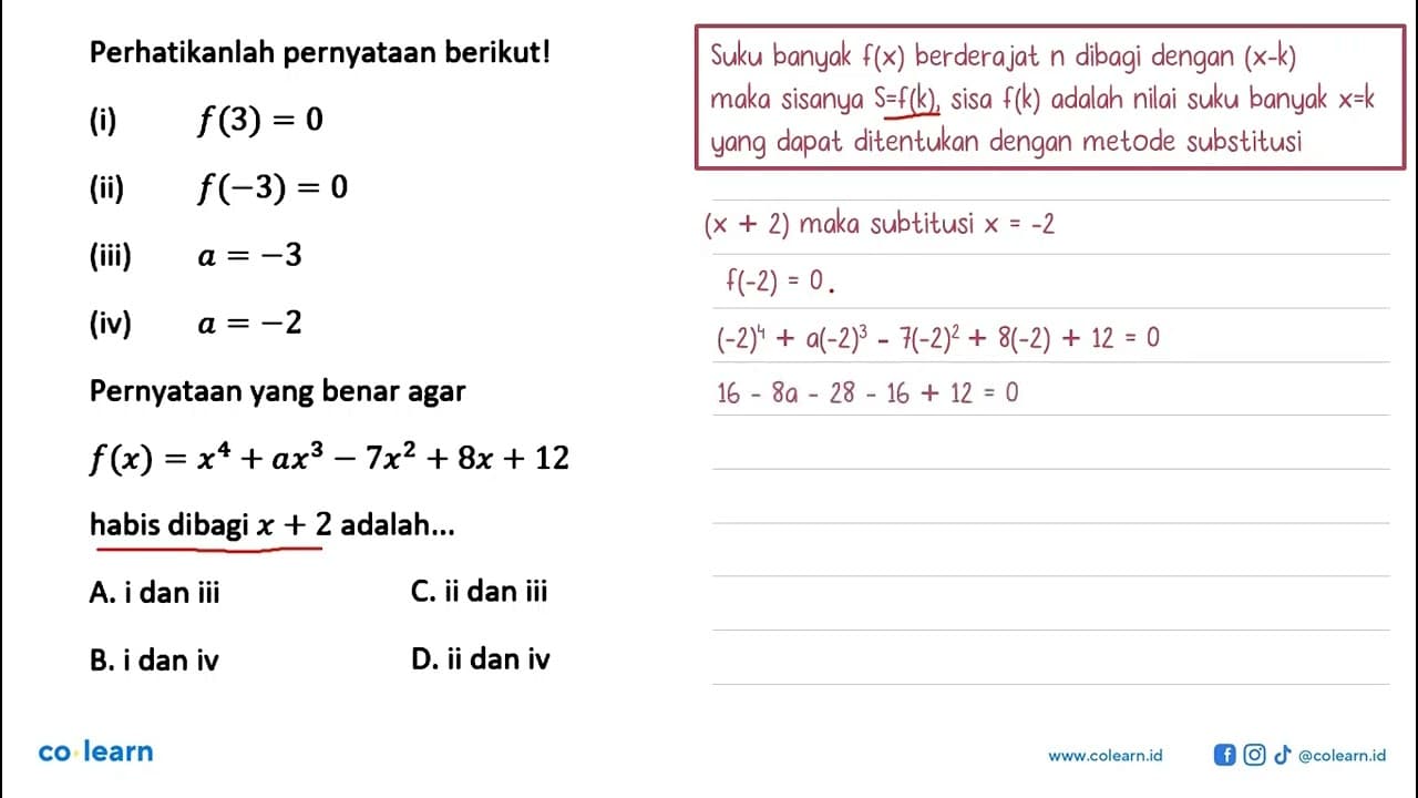 Perhatikanlah pernyataan berikut! (i) f(3)=0 (ii) f(-3)=0