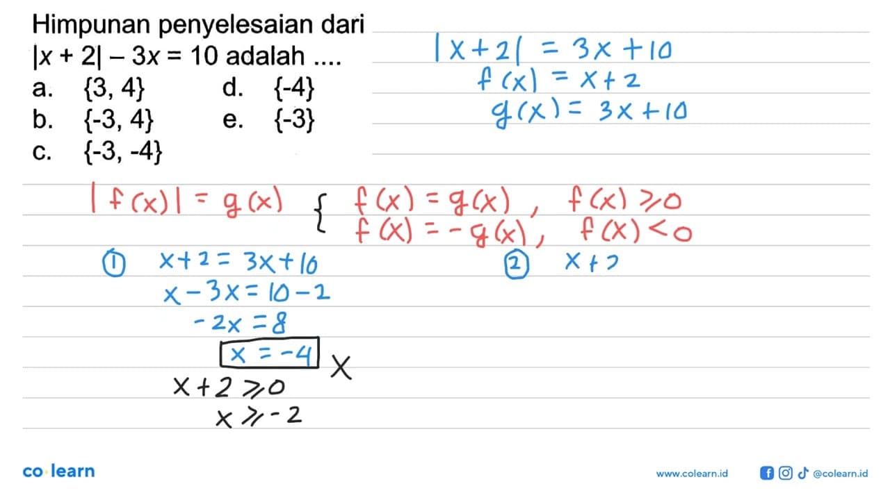 Himpunan penyelesaian dari |x+2|-3x=10 adalah ....