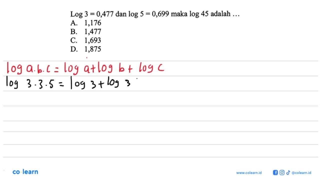 Log 3=0,477 dan log 5=0,699 maka log 45 adalah ...