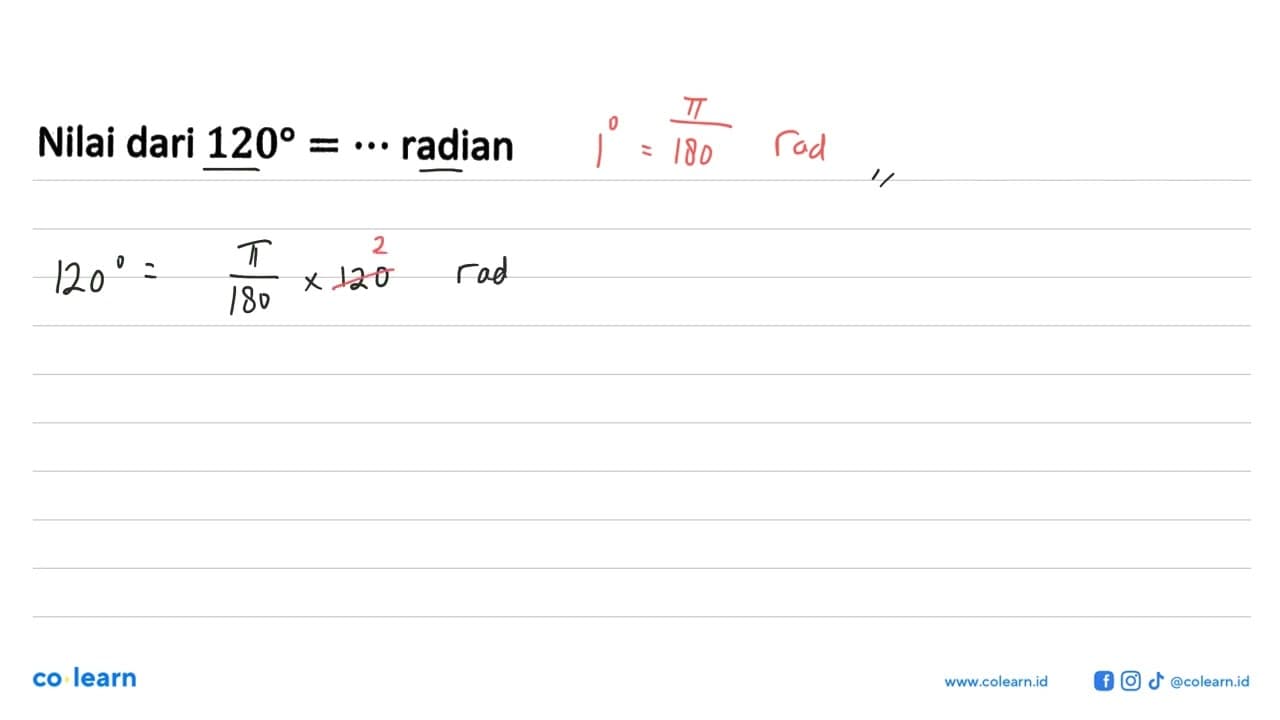 Nilai dari 120=... radian