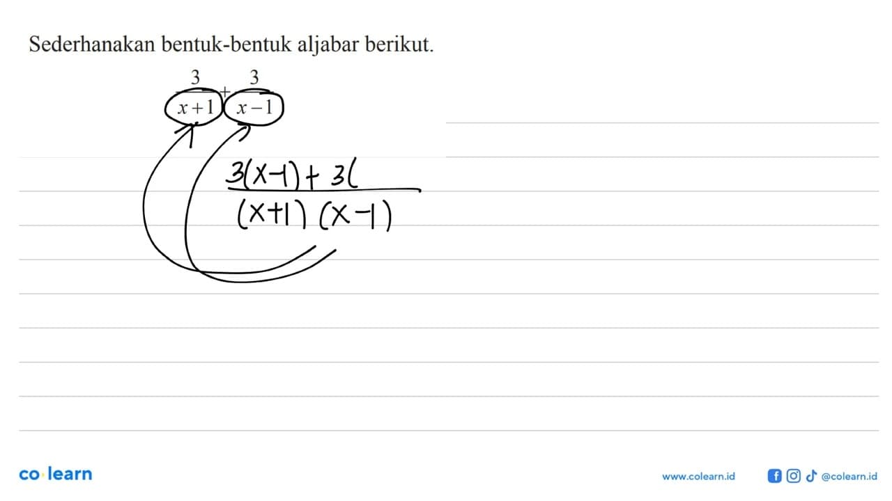 Sederhanakan bentuk-bentuk aljabar berikut. 3/(x + 1) +