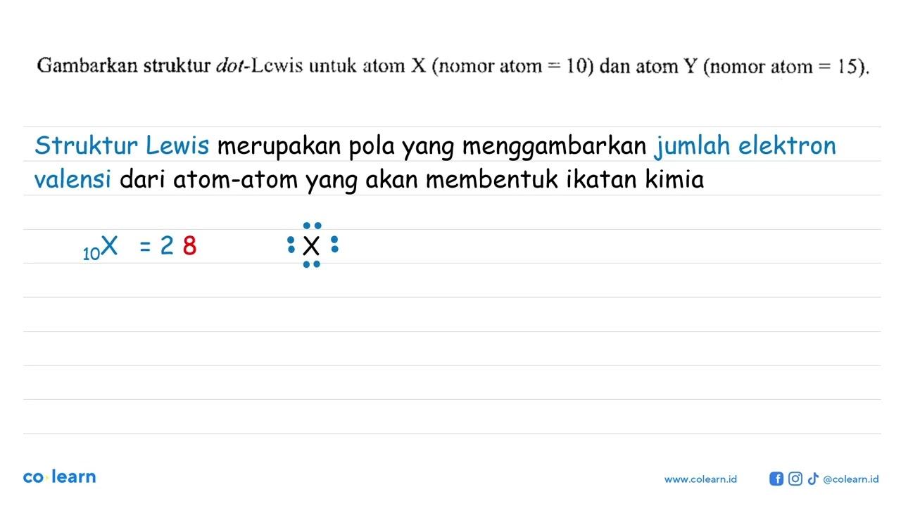 Gambarkan struktur dot-Lewis untuk atom X (nomor atom = 10)