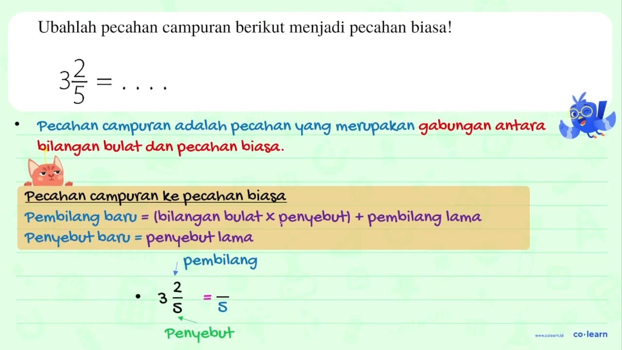 Ubahlah pecahan campuran berikut menjadi pecahan biasa! 3