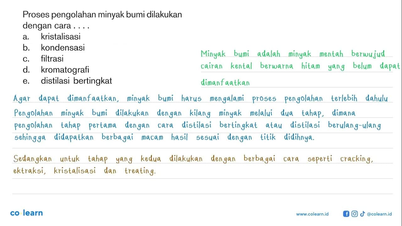 Proses pengolahan minyak bumi dilakukan dengan cara ...