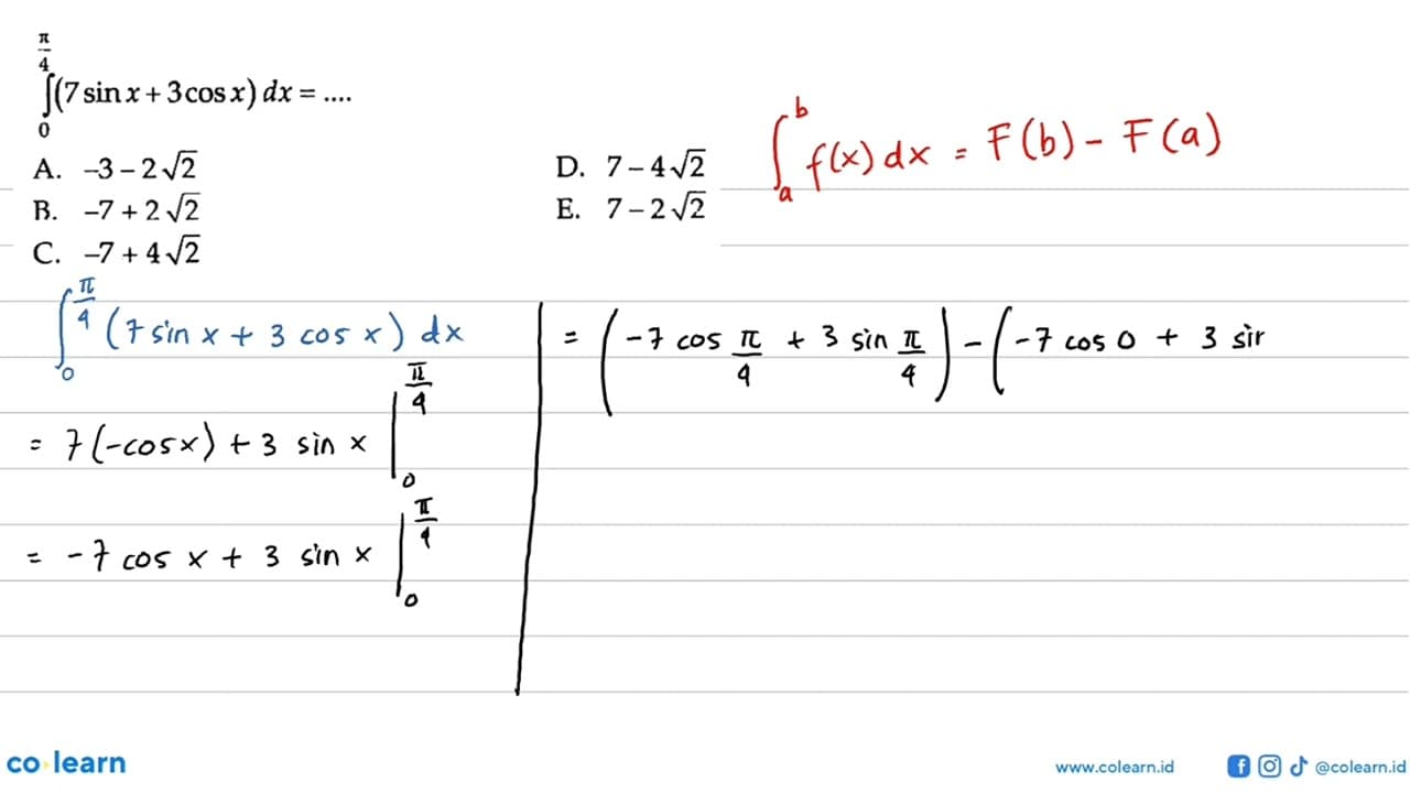 integral 0 pi/4 (7 sin x+3 cos x) dx=....