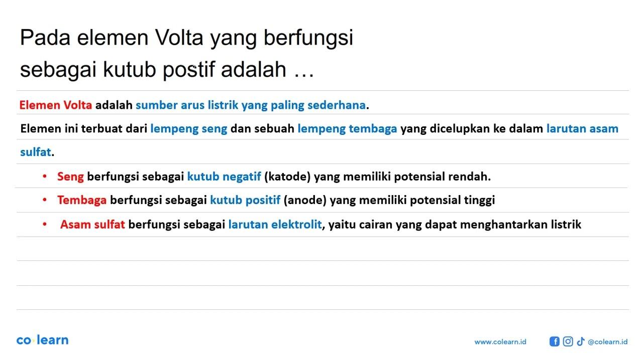 Pada elemen Volta yang berfungsi sebagai kutub postif