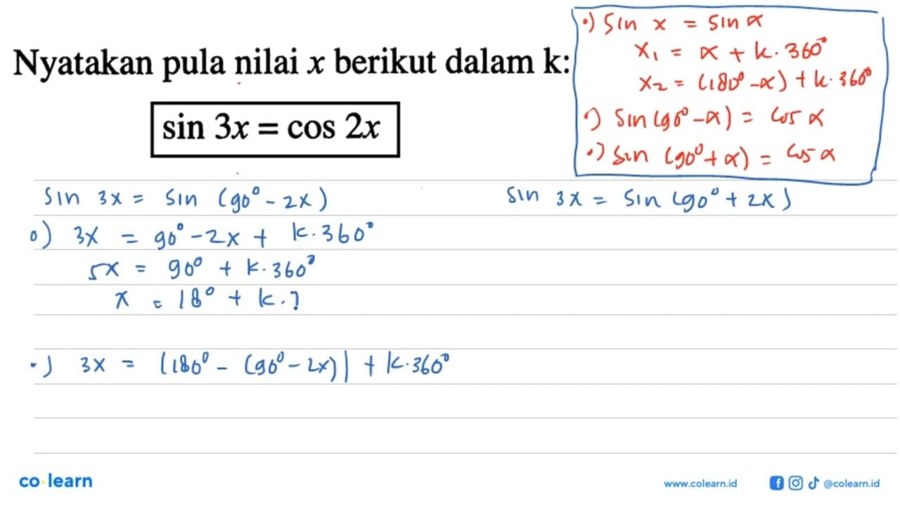 Nyatakan pula nilai x berikut dalam k: sin3x=cos2x