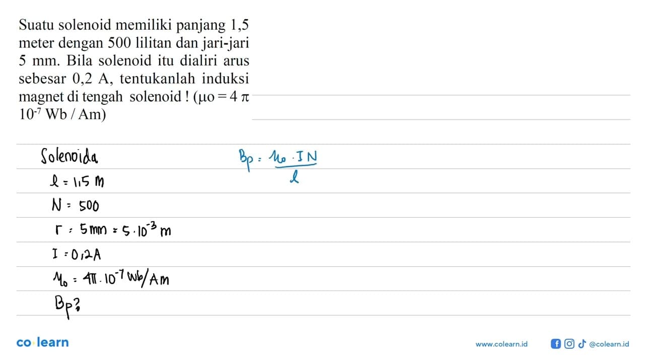 Suatu solenoid memiliki panjang 1,5 meter dengan 500