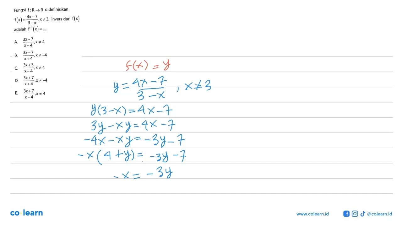 Fungsi f:R->R didefinisikan f(x)=(4x-7)/(3-x), x=/=3,