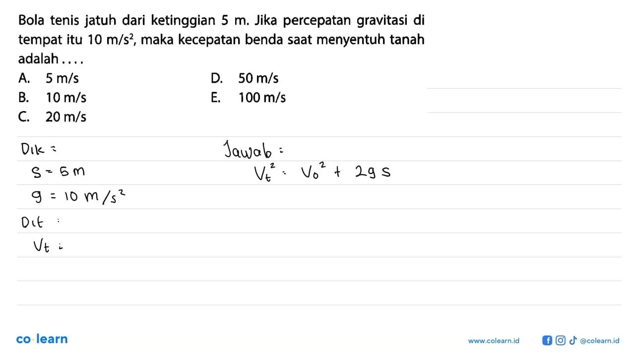 Bola tenis jatuh dari ketinggian 5 m. Jika percepatan