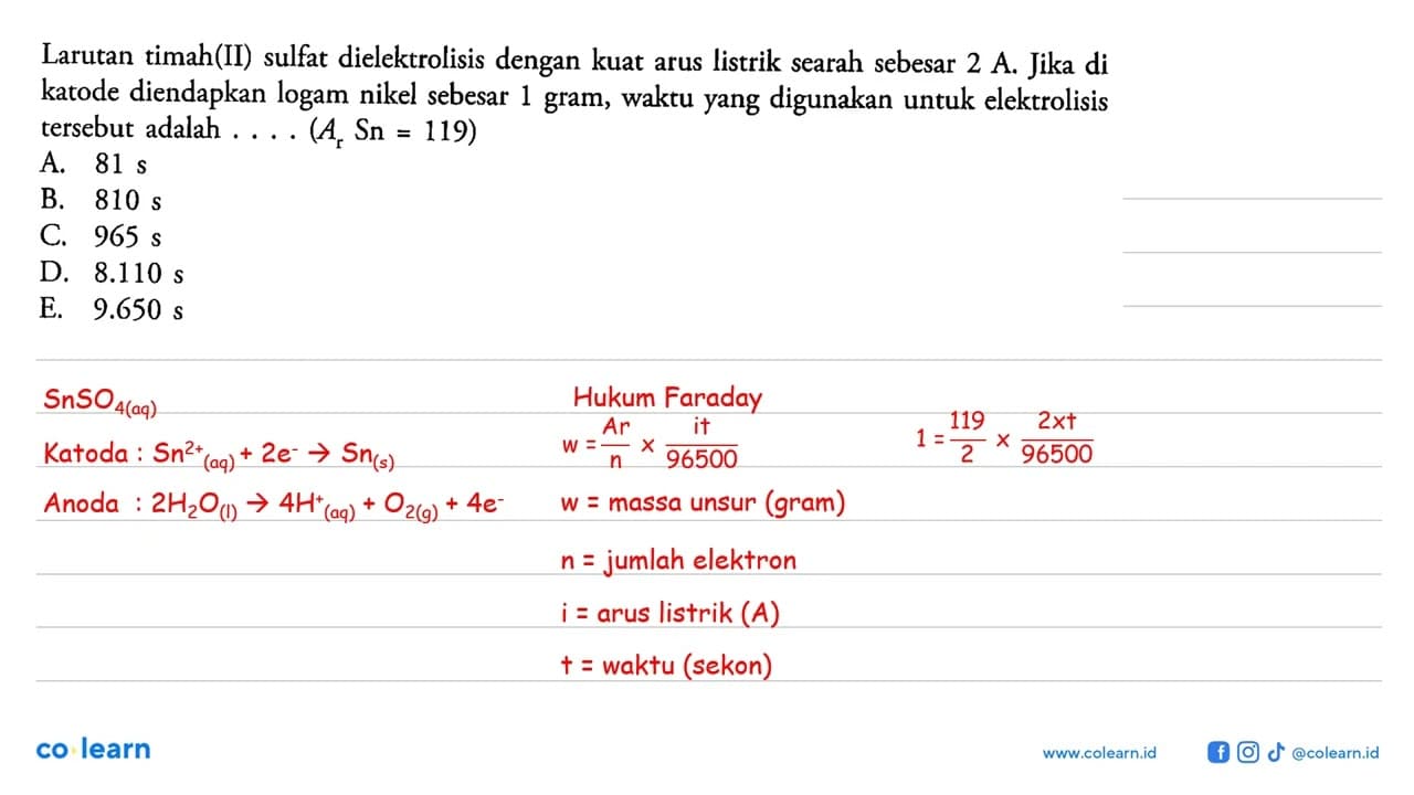 Larutan timah(II) sulfat dielektrolisis dengan kuat arus