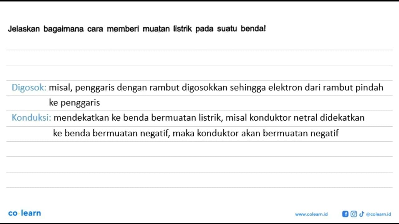 Jelaskan bagaimana cara memberi muatan listrik pada suatu