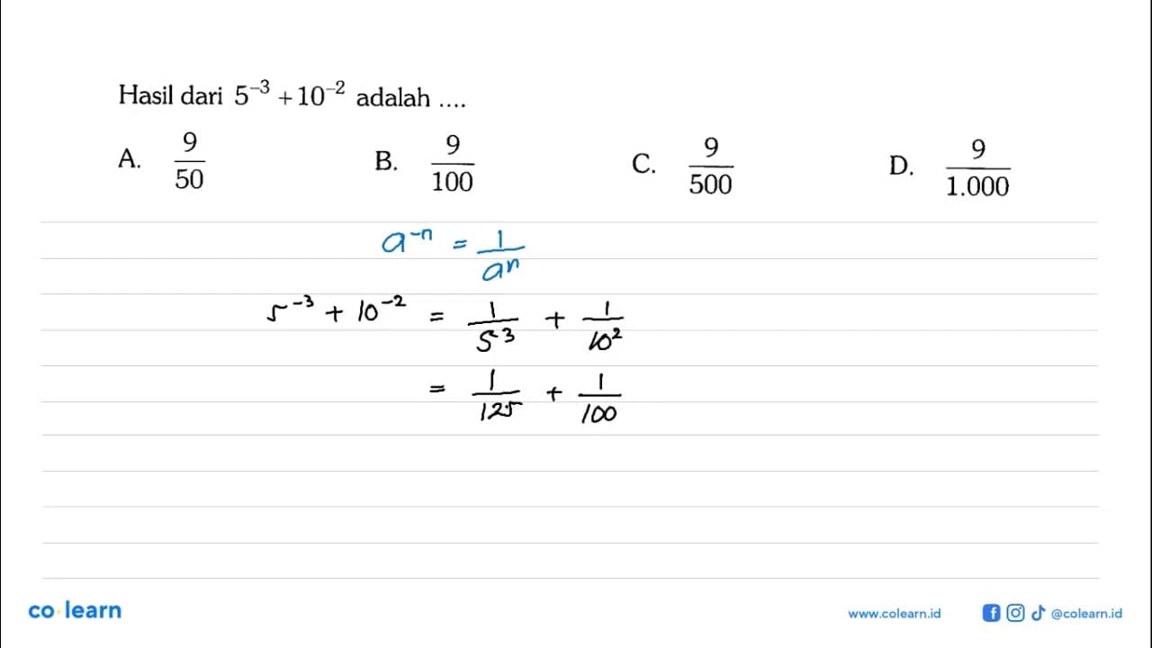 Hasil dari 5^-3 + 10^-2 adalah ....