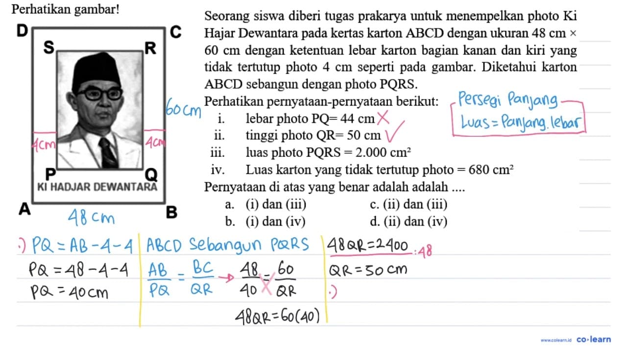 Perhatikan gambar! D C S R P Q A B KI HADJAR DEWANTARA