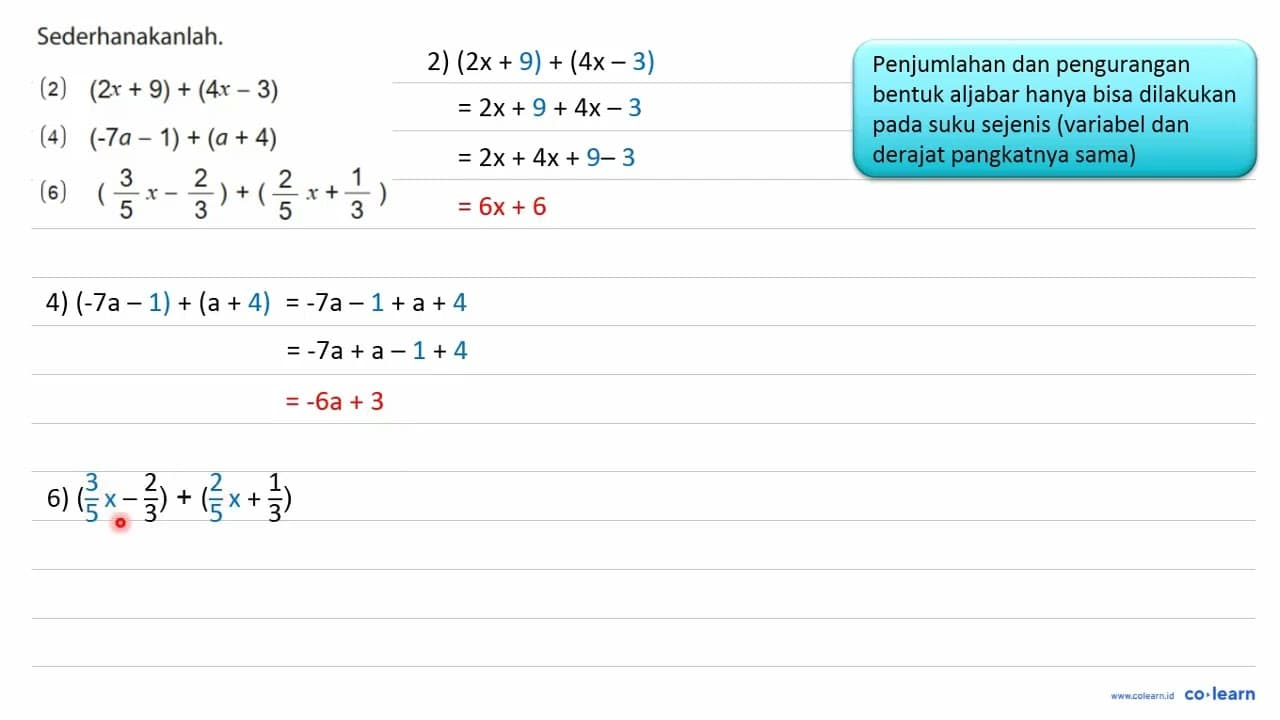 Sederhanakanlah. (2) (2x + 9) + (4x - 3) (4) (-7a - 1) + (a